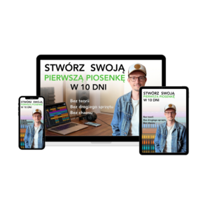 Kurs - Stwórz swoją pierwszą piosenkę w 10 dni + 2 bonusy